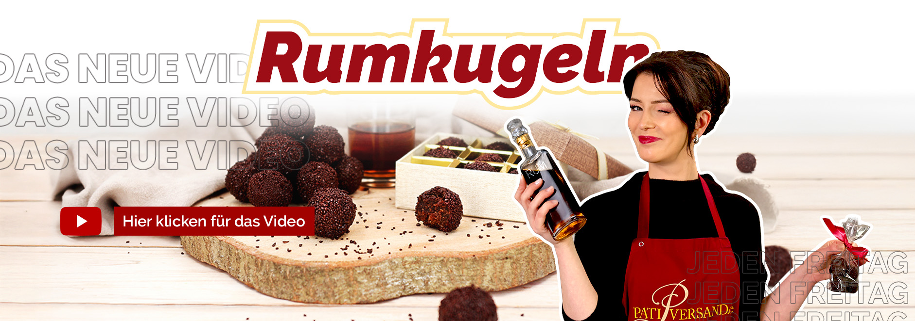 https://sw6.pati-versand.de/media/91/0f/77/1761217003/YT-Video_Slider_Rumkugeln.jpg?ts=1761217028